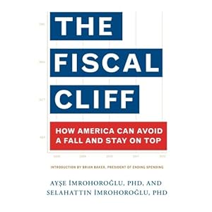 The Fiscal Cliff: How America Can Avoid a Fall and Stay on Top
