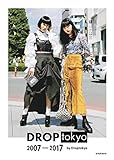 DROPtokyo 2007-2017