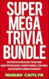 Super Mega Trivia Bundle: 934 Fun Facts and Secret Trivia from Harry Potter, Disney, Game of Thrones, Star Wars, and the Marvel Cinematic Universe (English Edition)