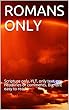 ROMANS ONLY: Scripture only, YLT, only text, no headlines or comments. Big font easy to read (English Edition)