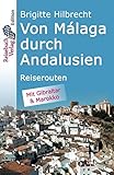 Von Málaga durch Andalusien: Reiserouten