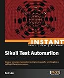 Instant Sikuli Starter: Effective Test Automation
