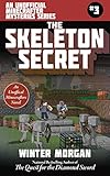 The Skeleton Secret: An Unofficial Minecrafter Mysteries Series, Book Three (Unofficial Minecraft Mysteries)