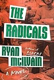 The Radicals: A Novel