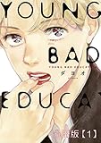 YOUNG BAD EDUCATION