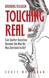 Breaking Religion Touching Real: Can Skelter Valentine Become the Man He Was Destined to Be? (Australian Version)