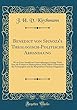 Benedict Von Spinoza's Theologisch-Politische Abhandlung: Wo in Einer Anzahl Von Untersuchungen Gezeigt Wird, Dass Die Freiheit Zu Philosophiren Nicht Allein Unbeschadet Der Frommigkeit Und Des Burgerlichen Friedens Eingeraumt (Classic Reprint)