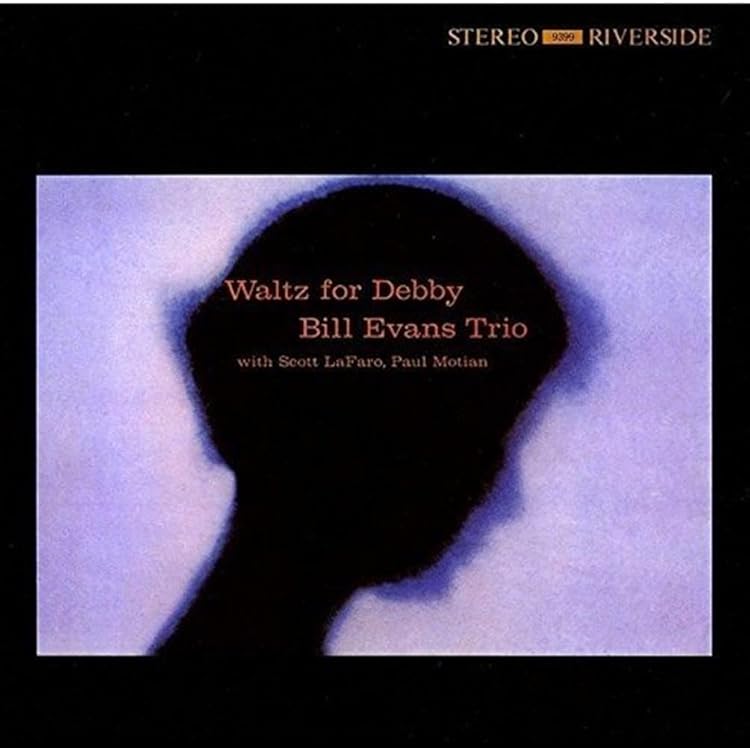ビル・エヴァンス ワルツ・フォー・デビイ　WALTZ FOR DEBBY Waltz For Debby』Bill Evans Trio - まるごとBill Evans