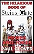 The Hilarious Book Of Steins Gate Memes And Jokes (English Edition)