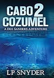 Cabo 2 Cozumel (Dee Sanders)