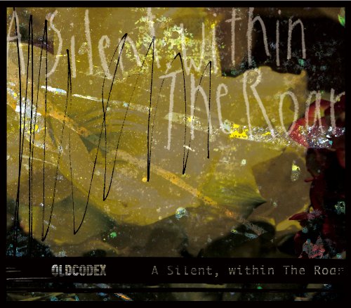 A Silent, within The Roar | OLDCODEX | オリコンニュース（ORICON NEWS）