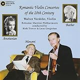Romantic Violin Concertos of the 20th Century