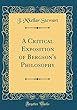 A Critical Exposition of Bergson's Philosophy (Classic Reprint)