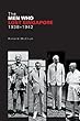 The Men Who Lost Singapore, 1938–1942 (English Edition)