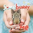 Somebunny Loves Me