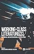 Working-Class Literature (s): Historical and International Perspectives