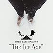 ロットバルトバロンの氷河期 (ROTH BART BARON'S “The Ice Age")