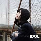 My name is IDOL