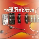 西森 桃弥 TRIBUTE DRIVE