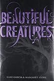 Beautiful Creatures (Beautiful Creatures, Book 1)