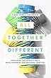 All Together Different: Upholding the Church's Unity While Honoring Our Individual Identities