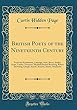 British Poets of the Nineteenth Century: Poems by Wordsworth, Coleridge, Scott, Byron, Shelley, Keats, Landor, Tennyson, Elizabeth Barrett Browning, Robert Browning, Clough, Arnold, Rossetti, Morris, Swinburne (Classic Reprint)
