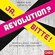 Revolution? Ja, bitte!: Wenn Old-School-Führung auf New-Work-Leadership trifft (Dein Business) (German Edition)
