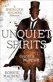 Unquiet Spirits: Whisky, Ghosts, Murder: a Shrklock Holmes Adventure (A Sherlock Holmes Adventure)