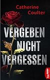 Vergeben, nicht vergessen (Ein FBI Thriller mit Dillon Savich und Lacey Sherlock 2) (German Edition)