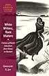 White Writers, Race Matters: Fictions of Racial Liberalism from Stowe to Stockett (Oxford Studies in American Literary History)