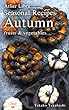 Seasonal Recipes Autumn ～fruits&vegetables～ Atelier Libra Seasonal Recipes collection