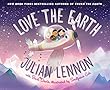 Love the Earth (A Julian Lennon White Feather Flier Adventure)