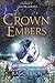 The Crown of Embers (Girl of Fire and Thorns)
