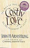 Costly Love: The Way to True Unity for All the Followers of Jesus (English Edition)