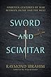 Sword and Scimitar: Fourteen Centuries of War between Islam and the West