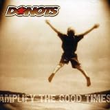 AMPLIFY THE GOOD TIMES