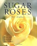 Sugar Roses for Cakes