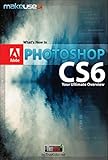 Photoshop CS6: Your Ultimate Overview (English Edition)