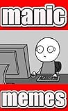 Memes: Manic Funny Memes Bunch: The Week's Funniest Memes All Right Here: Epic Memes And Epic Funz (Funny Memes) (English Edition)