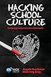 Hacking School Culture: Designing Compassionate Classrooms (Hack Learning)