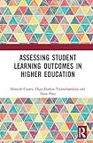 Assessing Student Learning Outcomes in Higher Education