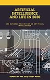 Artificial intelligence And life in 2030: Report Of The 2015 Study Panel (English Edition)