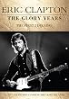 Eric Clapton - The Glory Years by Eric Clapton