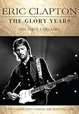 Eric Clapton - The Glory Years by Eric Clapton