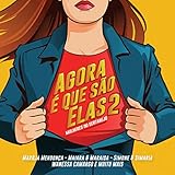 Agora E Que Sao Elas 2: Mulheres Do Sertanejo