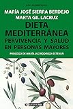 Dieta mediterránea. Pervivencia y salud en personas mayores (Manuales)