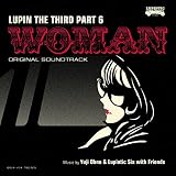 ルパン三世 PART6 オリジナル・サウンドトラック2 『LUPIN THE THIRD PART6〜WOMAN』