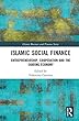 Islamic Social Finance: Entrepreneurship, Cooperation and the Sharing Economy (Islamic Business and Finance Series)
