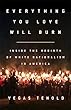 Everything You Love Will Burn: Inside the Rebirth of White Nationalism in America