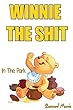 Winnie The Shit: In The Park